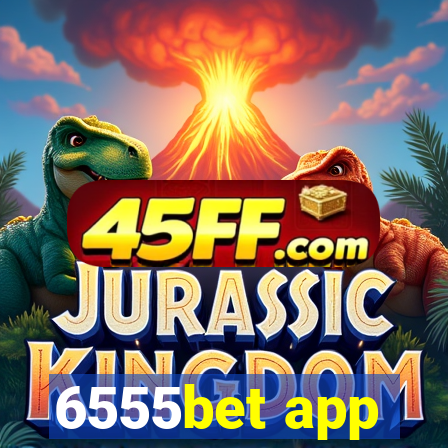 6555bet app